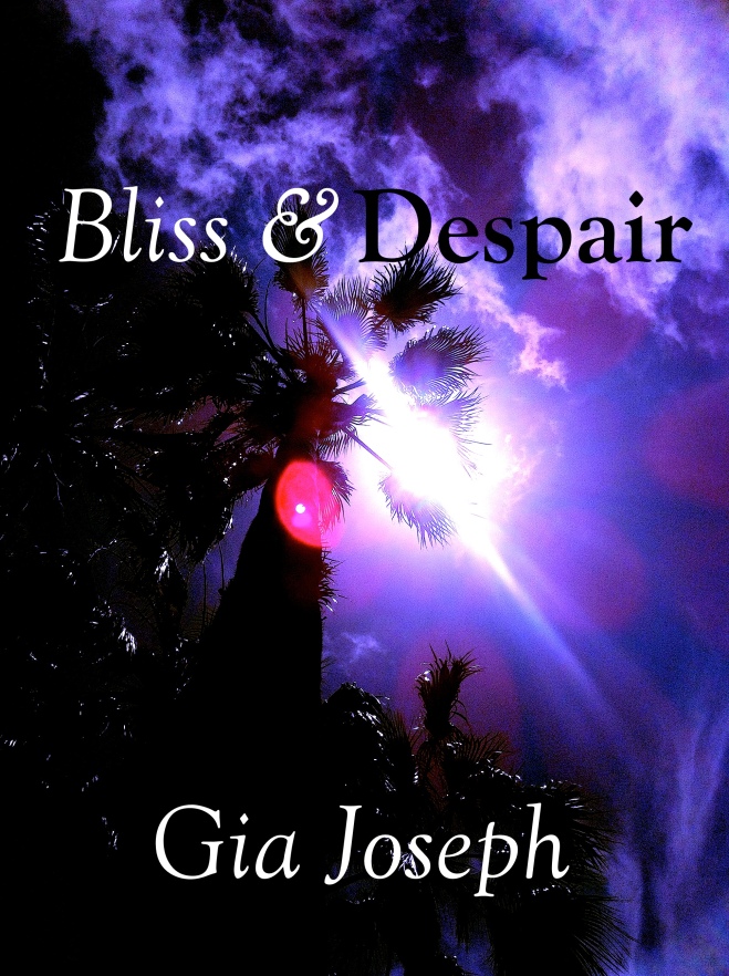 Bliss & Despair Gia Joseph giasuniverse
